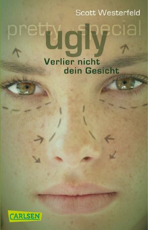 [Uglies 01] • Ugly · Verliere nicht dein Gesicht